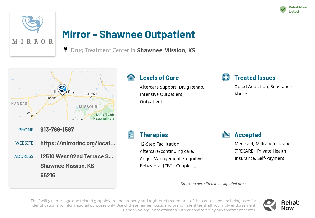 Helpful reference information for Mirror - Shawnee Outpatient, a drug treatment center in Kansas located at: 12510 West 62nd Terrace Suite 109, Shawnee Mission, KS 66216, including phone numbers, official website, and more. Listed briefly is an overview of Levels of Care, Therapies Offered, Issues Treated, and accepted forms of Payment Methods.