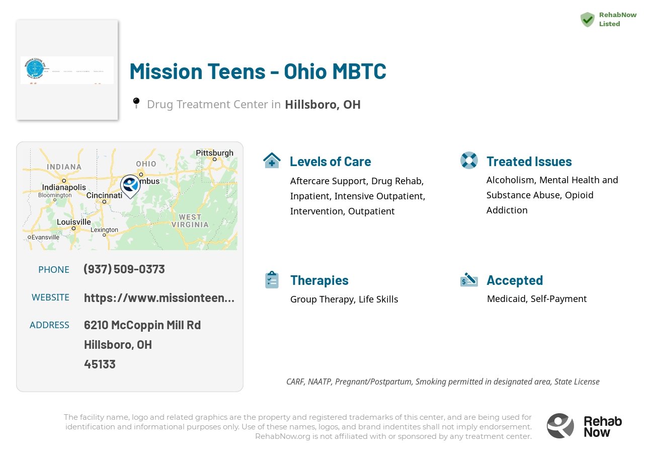 Helpful reference information for Mission Teens - Ohio MBTC, a drug treatment center in Ohio located at: 6210 McCoppin Mill Rd, Hillsboro, OH 45133, including phone numbers, official website, and more. Listed briefly is an overview of Levels of Care, Therapies Offered, Issues Treated, and accepted forms of Payment Methods.
