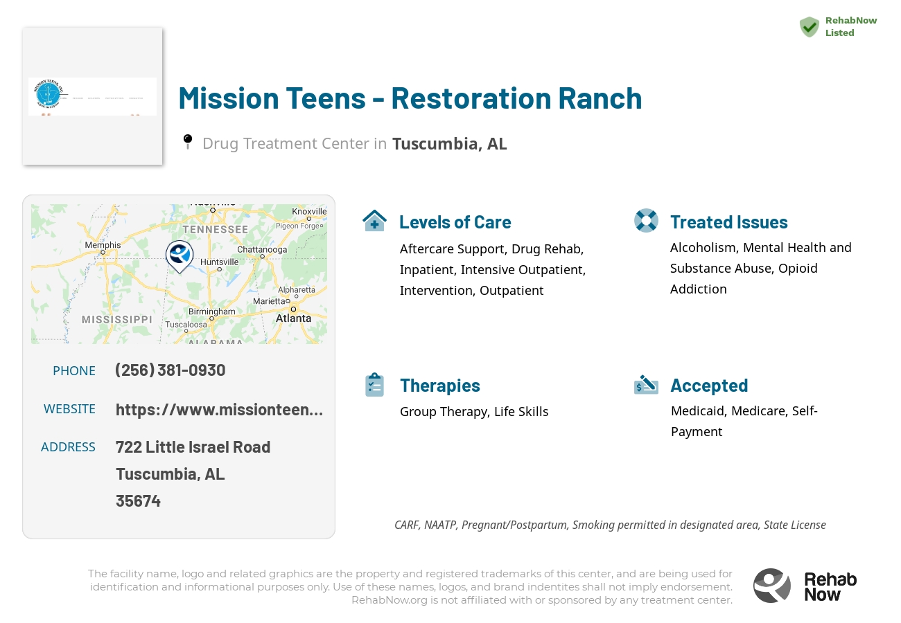 Helpful reference information for Mission Teens - Restoration Ranch, a drug treatment center in Alabama located at: 722 Little Israel Road, Tuscumbia, AL, 35674, including phone numbers, official website, and more. Listed briefly is an overview of Levels of Care, Therapies Offered, Issues Treated, and accepted forms of Payment Methods.