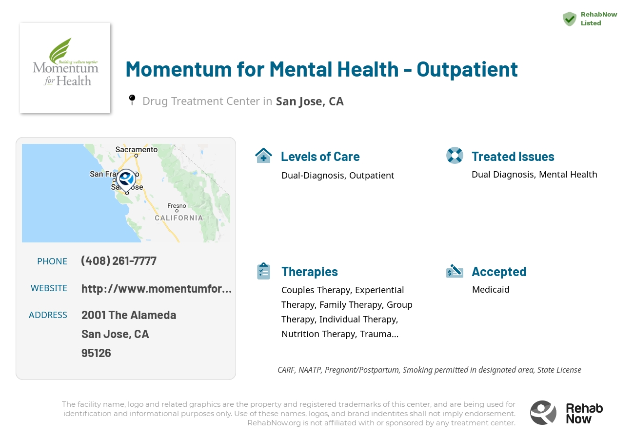 Helpful reference information for Momentum for Mental Health - Outpatient, a drug treatment center in California located at: 2001 The Alameda, San Jose, CA 95126, including phone numbers, official website, and more. Listed briefly is an overview of Levels of Care, Therapies Offered, Issues Treated, and accepted forms of Payment Methods.