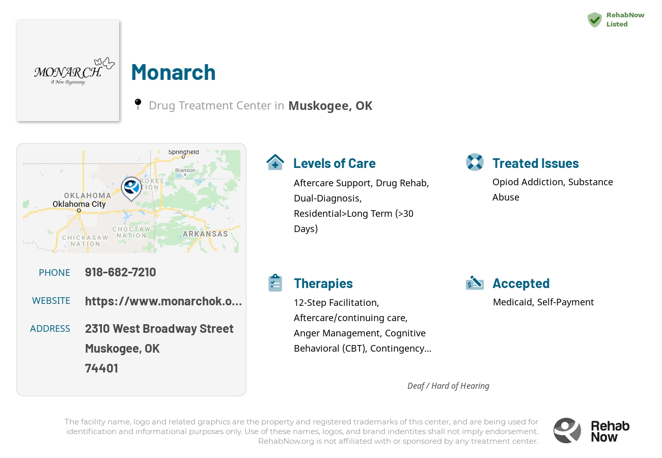 Helpful reference information for Monarch, a drug treatment center in Oklahoma located at: 2310 West Broadway Street, Muskogee, OK 74401, including phone numbers, official website, and more. Listed briefly is an overview of Levels of Care, Therapies Offered, Issues Treated, and accepted forms of Payment Methods.