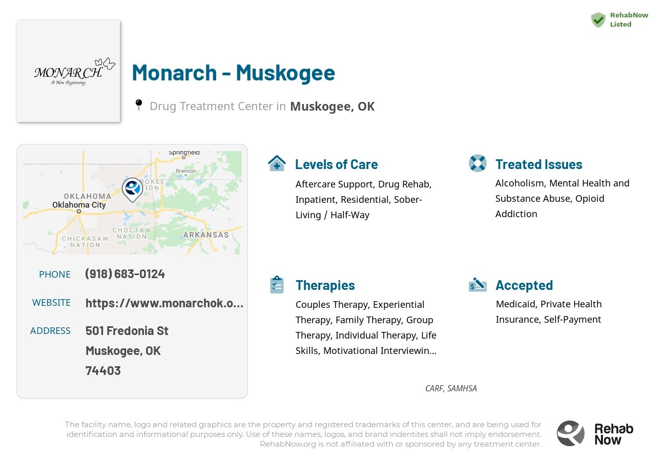 Helpful reference information for Monarch - Muskogee, a drug treatment center in Oklahoma located at: 501 Fredonia St, Muskogee, OK 74403, including phone numbers, official website, and more. Listed briefly is an overview of Levels of Care, Therapies Offered, Issues Treated, and accepted forms of Payment Methods.