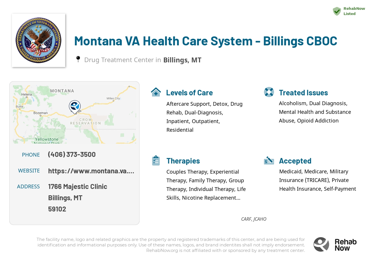 Helpful reference information for Montana VA Health Care System - Billings CBOC, a drug treatment center in Montana located at: 1766 1766 Majestic Clinic, Billings, MT 59102, including phone numbers, official website, and more. Listed briefly is an overview of Levels of Care, Therapies Offered, Issues Treated, and accepted forms of Payment Methods.