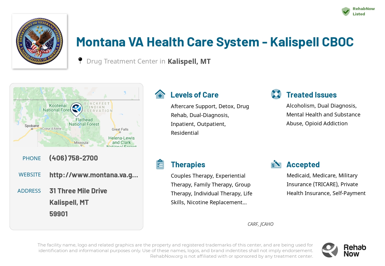 Helpful reference information for Montana VA Health Care System - Kalispell CBOC, a drug treatment center in Montana located at: 31 31 Three Mile Drive, Kalispell, MT 59901, including phone numbers, official website, and more. Listed briefly is an overview of Levels of Care, Therapies Offered, Issues Treated, and accepted forms of Payment Methods.