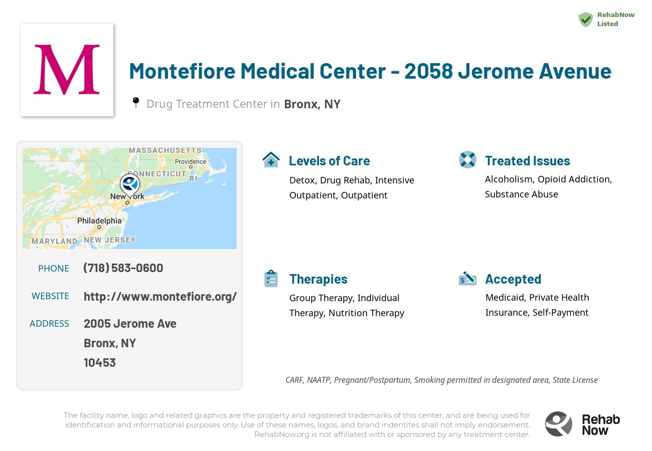 Helpful reference information for Montefiore Medical Center - 2058 Jerome Avenue, a drug treatment center in New York located at: 2005 Jerome Ave, Bronx, NY 10453, including phone numbers, official website, and more. Listed briefly is an overview of Levels of Care, Therapies Offered, Issues Treated, and accepted forms of Payment Methods.