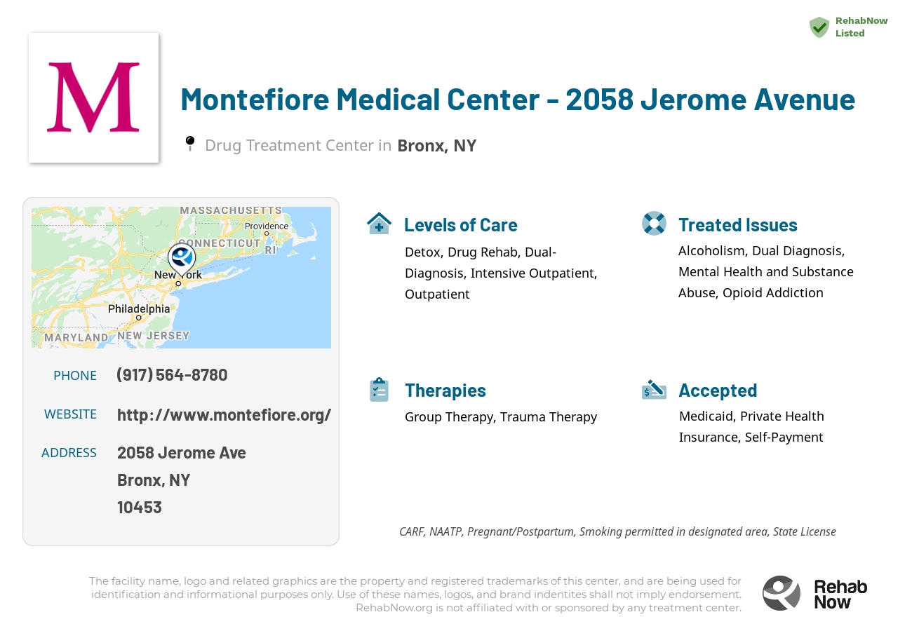 Helpful reference information for Montefiore Medical Center - 2058 Jerome Avenue, a drug treatment center in New York located at: 2058 Jerome Ave, Bronx, NY 10453, including phone numbers, official website, and more. Listed briefly is an overview of Levels of Care, Therapies Offered, Issues Treated, and accepted forms of Payment Methods.