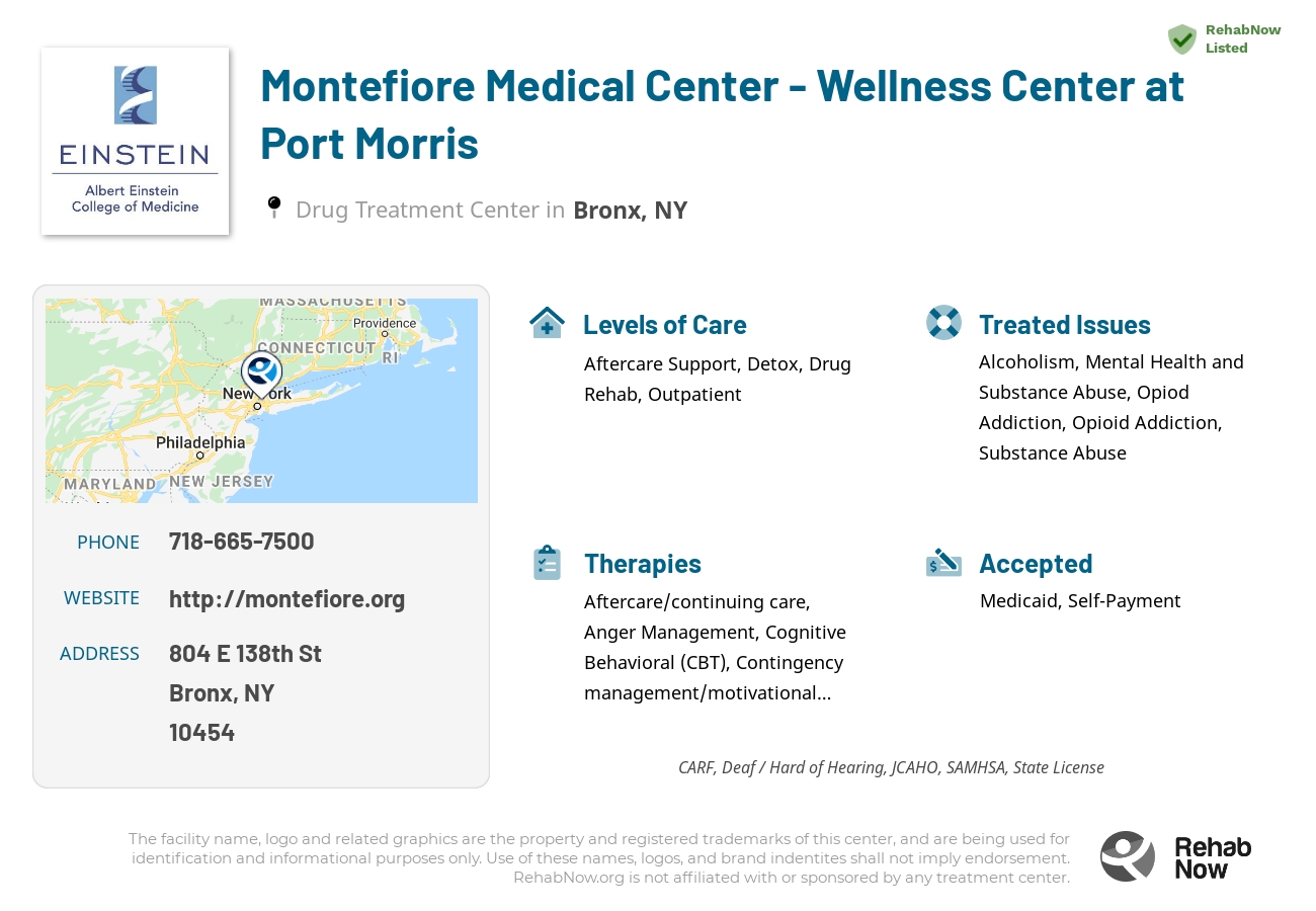 Helpful reference information for Montefiore Medical Center - Wellness Center at Port Morris, a drug treatment center in New York located at: 804 E 138th St, Bronx, NY 10454, including phone numbers, official website, and more. Listed briefly is an overview of Levels of Care, Therapies Offered, Issues Treated, and accepted forms of Payment Methods.