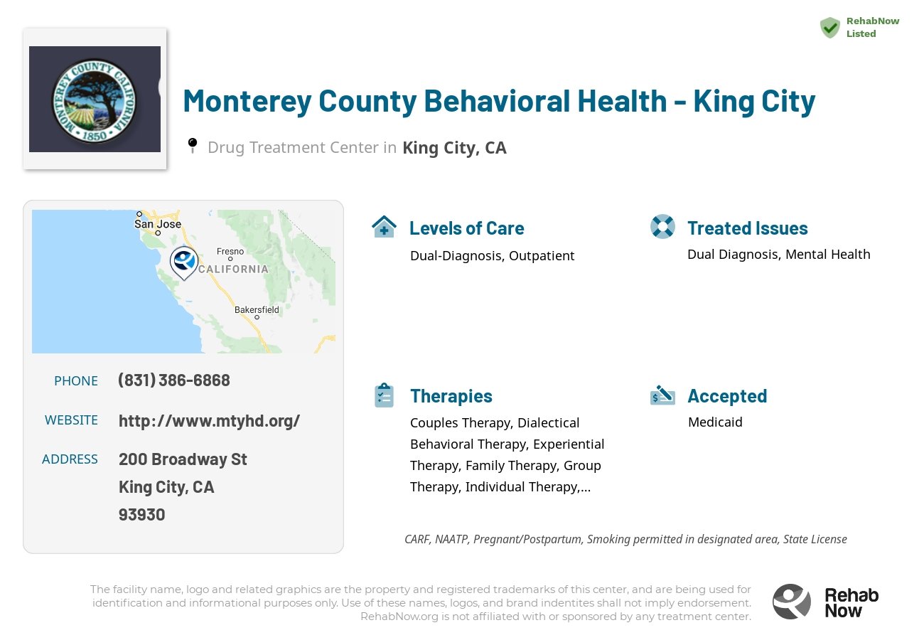 Helpful reference information for Monterey County Behavioral Health - King City, a drug treatment center in California located at: 200 Broadway St, King City, CA 93930, including phone numbers, official website, and more. Listed briefly is an overview of Levels of Care, Therapies Offered, Issues Treated, and accepted forms of Payment Methods.