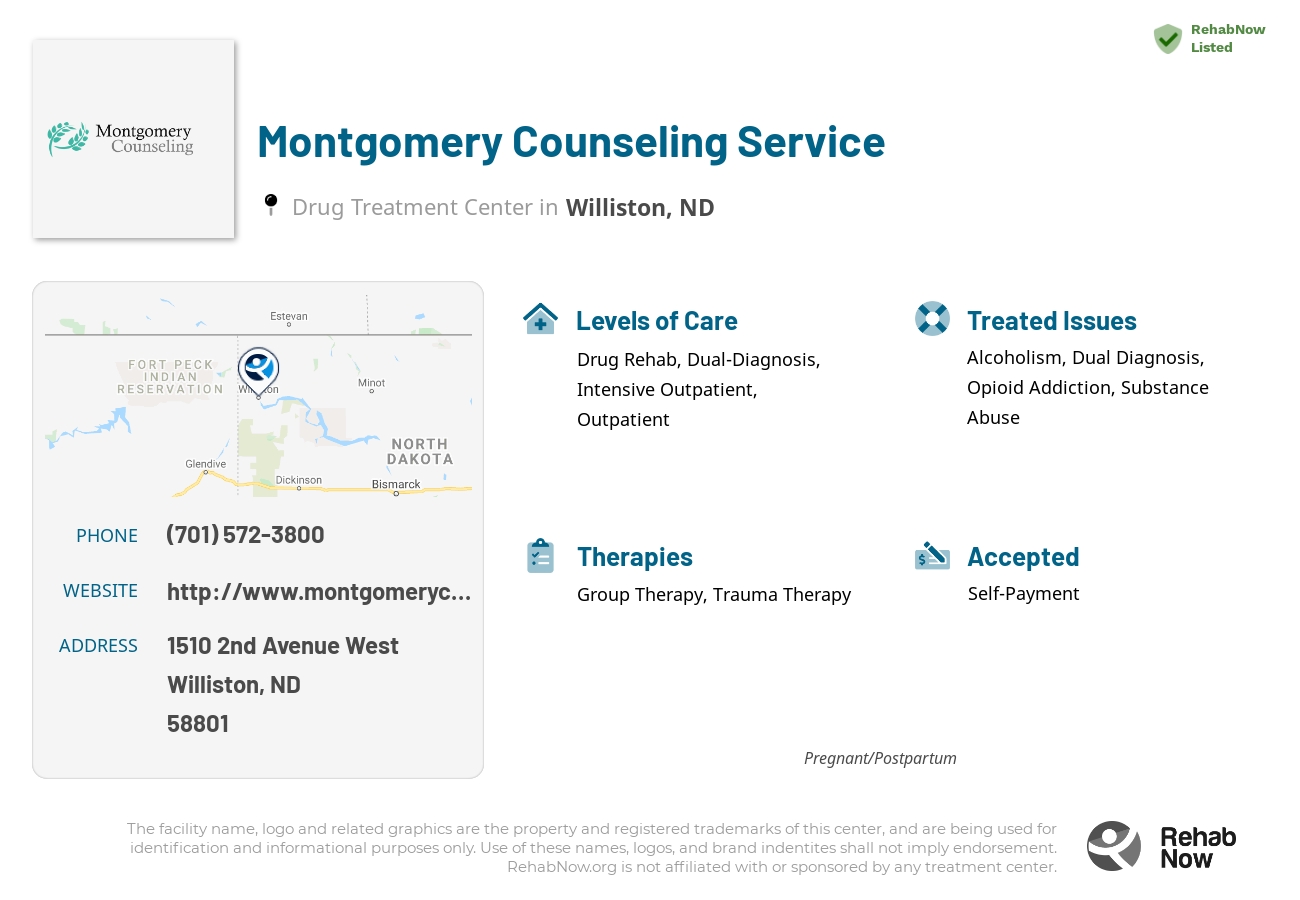 Helpful reference information for Montgomery Counseling Service, a drug treatment center in North Dakota located at: 1510 1510 2nd Avenue West, Williston, ND 58801, including phone numbers, official website, and more. Listed briefly is an overview of Levels of Care, Therapies Offered, Issues Treated, and accepted forms of Payment Methods.