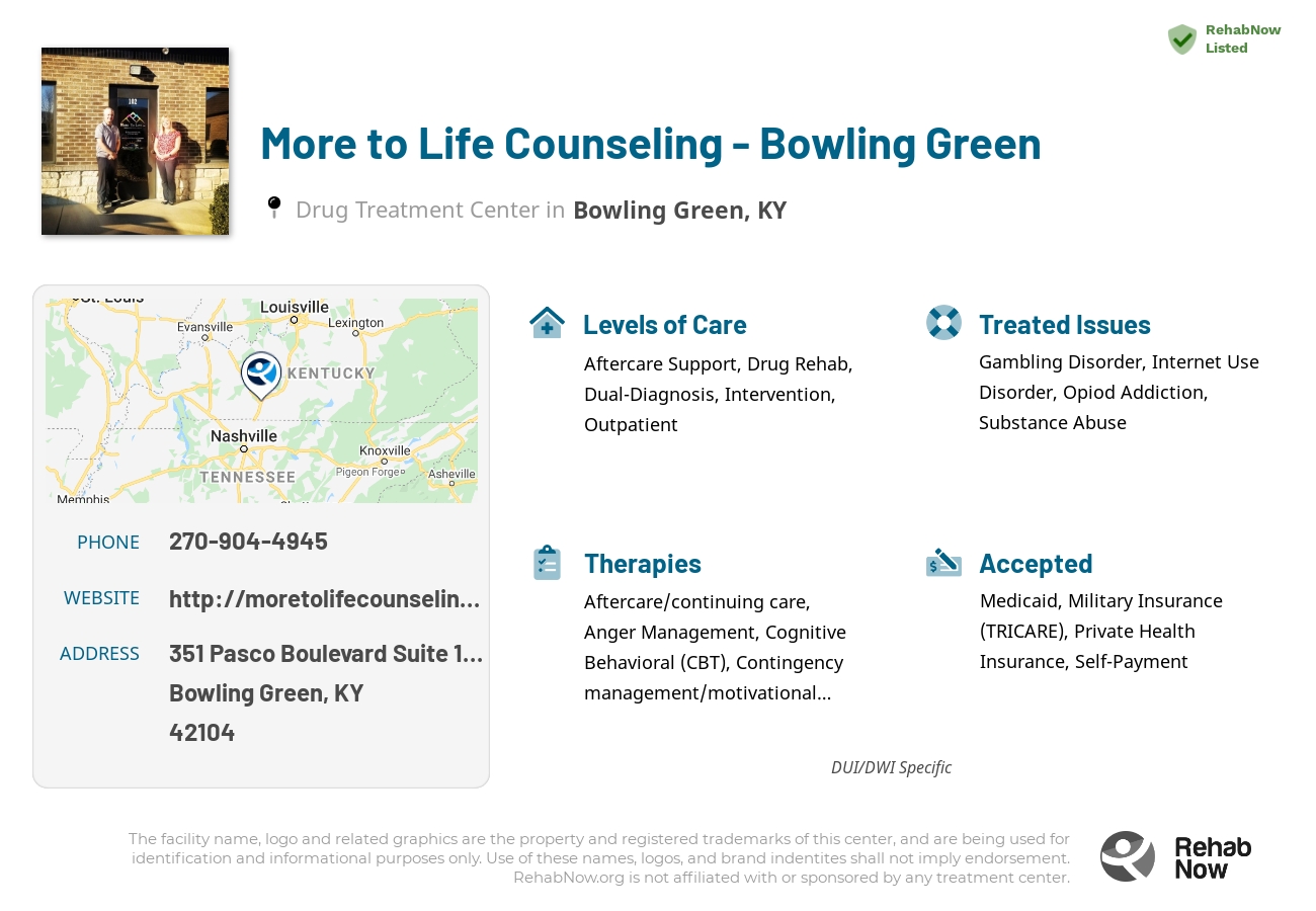 Helpful reference information for More to Life Counseling - Bowling Green, a drug treatment center in Kentucky located at: 351 Pasco Boulevard Suite 102, Bowling Green, KY 42104, including phone numbers, official website, and more. Listed briefly is an overview of Levels of Care, Therapies Offered, Issues Treated, and accepted forms of Payment Methods.