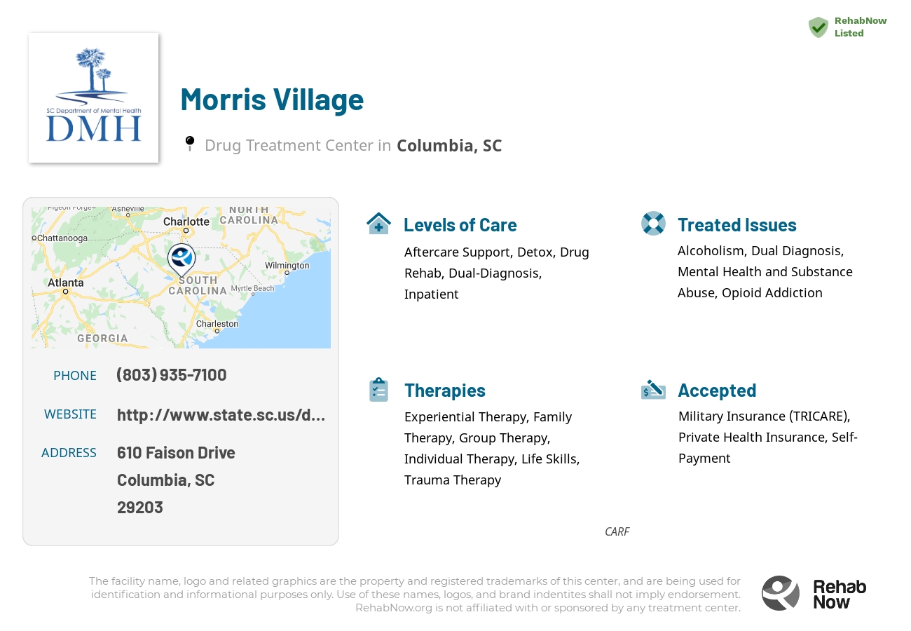 Helpful reference information for Morris Village, a drug treatment center in South Carolina located at: 610 610 Faison Drive, Columbia, SC 29203, including phone numbers, official website, and more. Listed briefly is an overview of Levels of Care, Therapies Offered, Issues Treated, and accepted forms of Payment Methods.