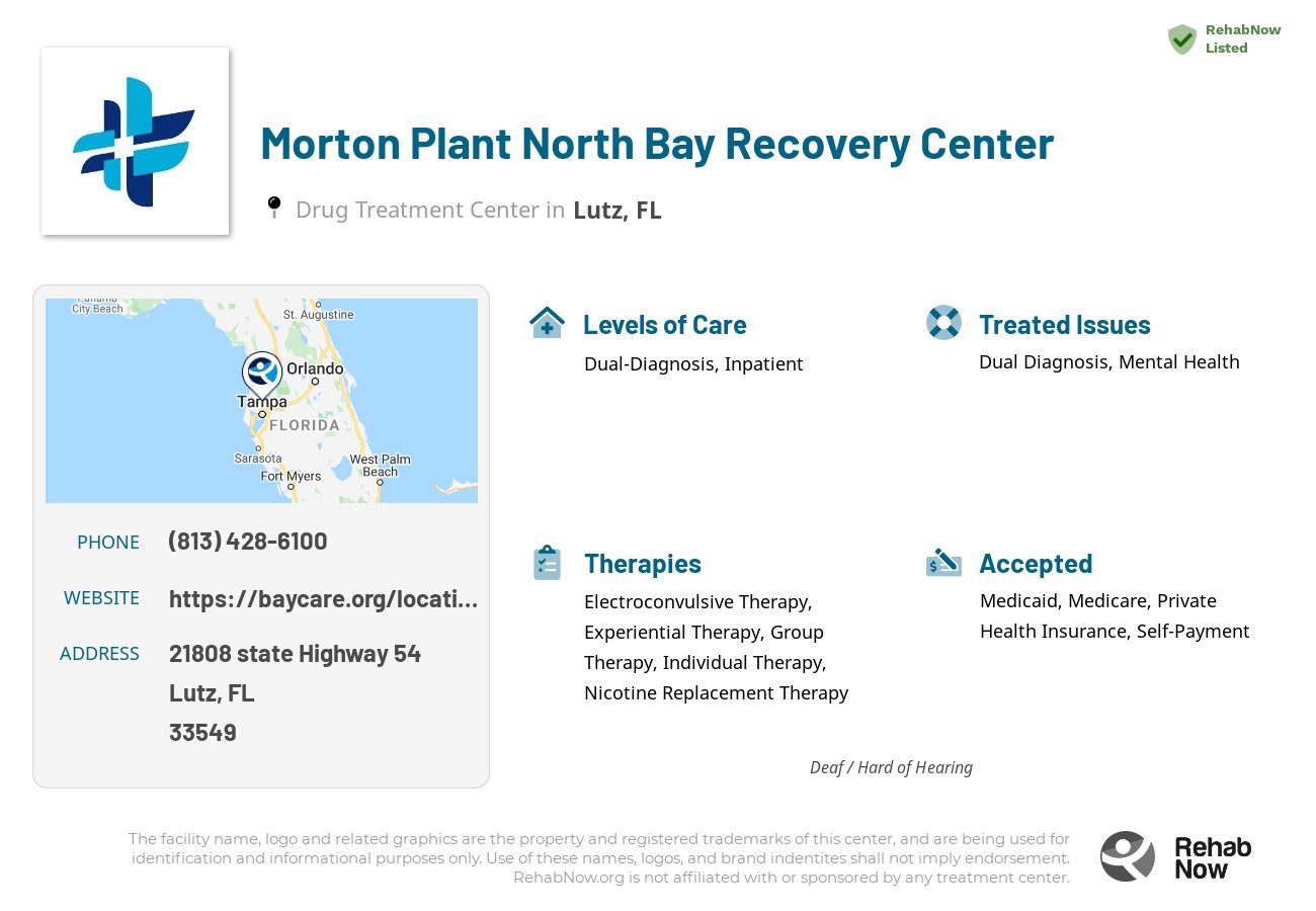 Helpful reference information for Morton Plant North Bay Recovery Center, a drug treatment center in Florida located at: 21808 state Highway 54, Lutz, FL, 33549, including phone numbers, official website, and more. Listed briefly is an overview of Levels of Care, Therapies Offered, Issues Treated, and accepted forms of Payment Methods.