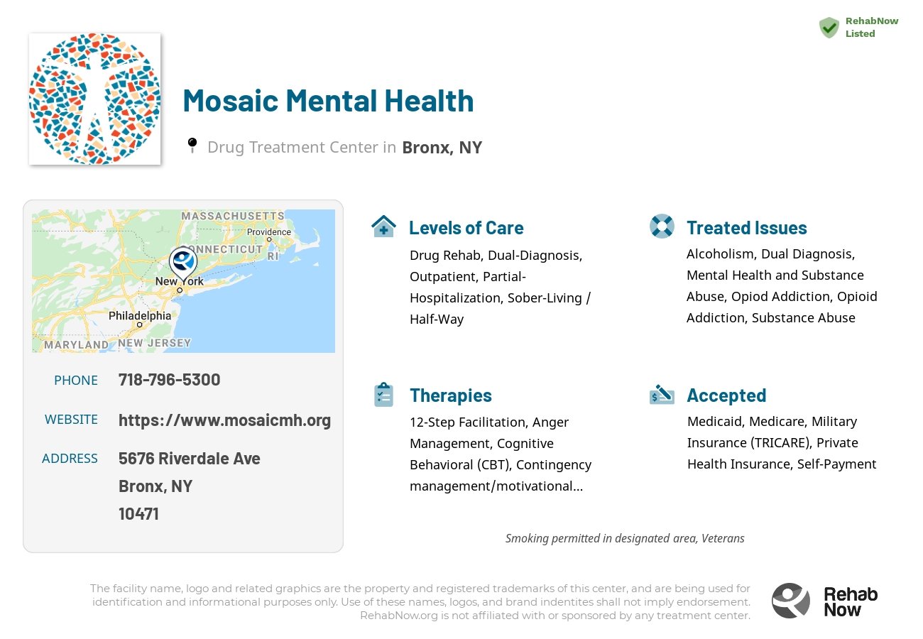 Helpful reference information for Mosaic Mental Health, a drug treatment center in New York located at: 5676 Riverdale Ave, Bronx, NY 10471, including phone numbers, official website, and more. Listed briefly is an overview of Levels of Care, Therapies Offered, Issues Treated, and accepted forms of Payment Methods.