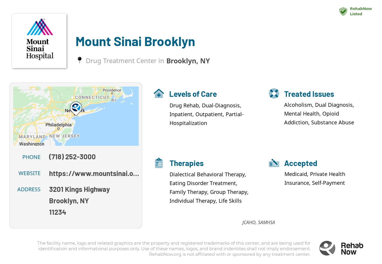 Helpful reference information for Mount Sinai Brooklyn, a drug treatment center in New York located at: 3201 Kings Highway, Brooklyn, NY, 11234, including phone numbers, official website, and more. Listed briefly is an overview of Levels of Care, Therapies Offered, Issues Treated, and accepted forms of Payment Methods.