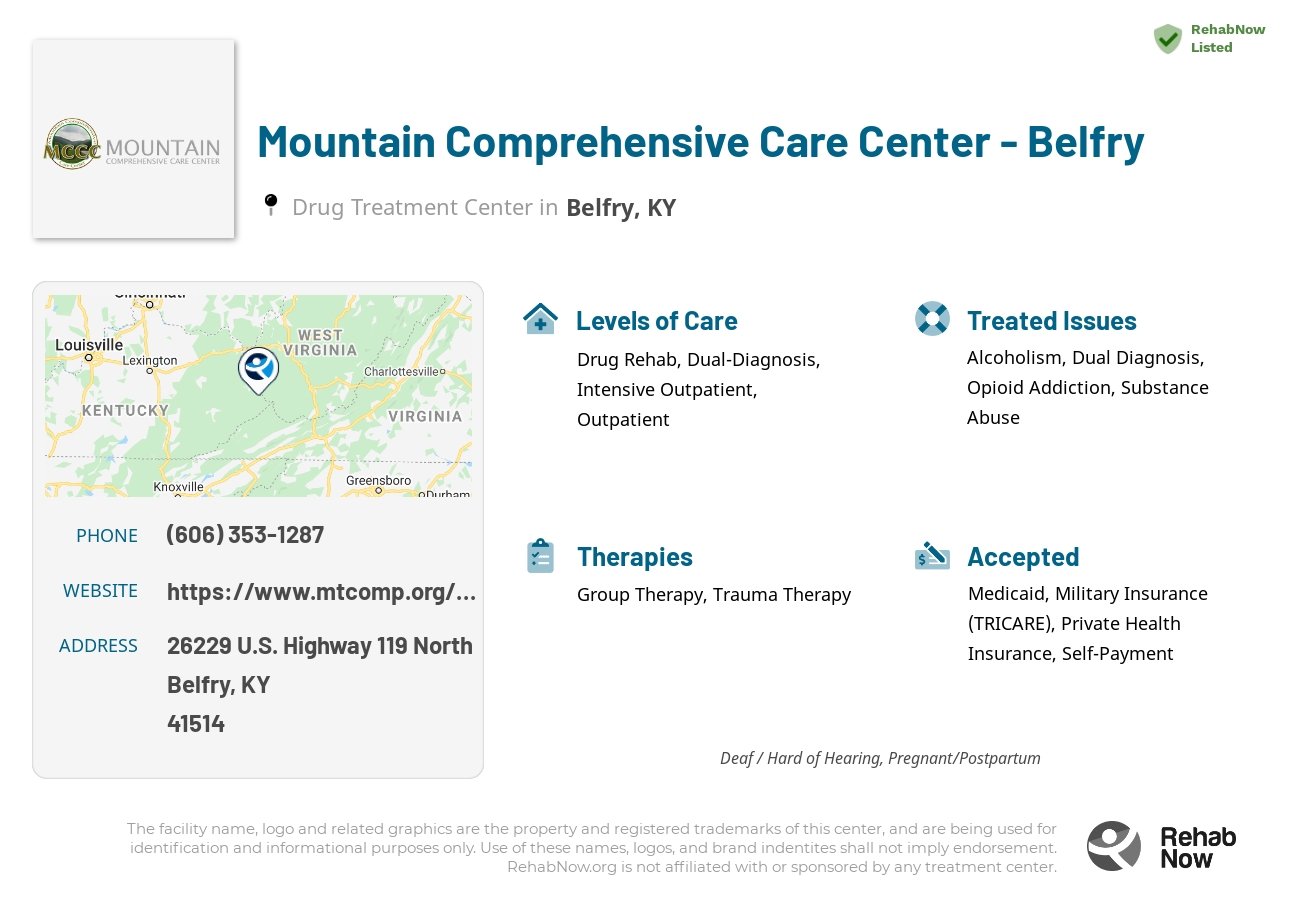 Helpful reference information for Mountain Comprehensive Care Center - Belfry, a drug treatment center in Kentucky located at: 26229 U.S. Highway 119 North, Belfry, KY, 41514, including phone numbers, official website, and more. Listed briefly is an overview of Levels of Care, Therapies Offered, Issues Treated, and accepted forms of Payment Methods.