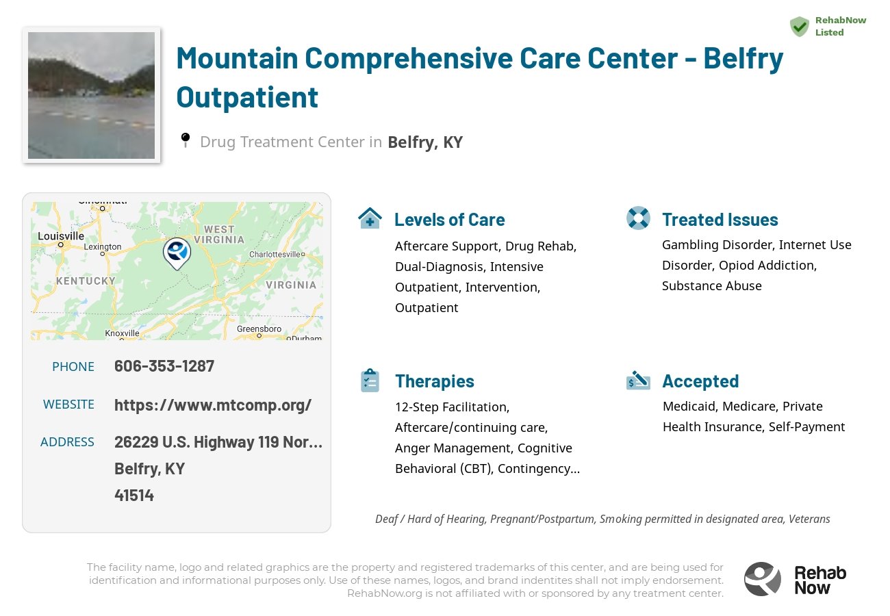 Helpful reference information for Mountain Comprehensive Care Center - Belfry Outpatient, a drug treatment center in Kentucky located at: 26229 U.S. Highway 119 North Suite C, Belfry, KY 41514, including phone numbers, official website, and more. Listed briefly is an overview of Levels of Care, Therapies Offered, Issues Treated, and accepted forms of Payment Methods.