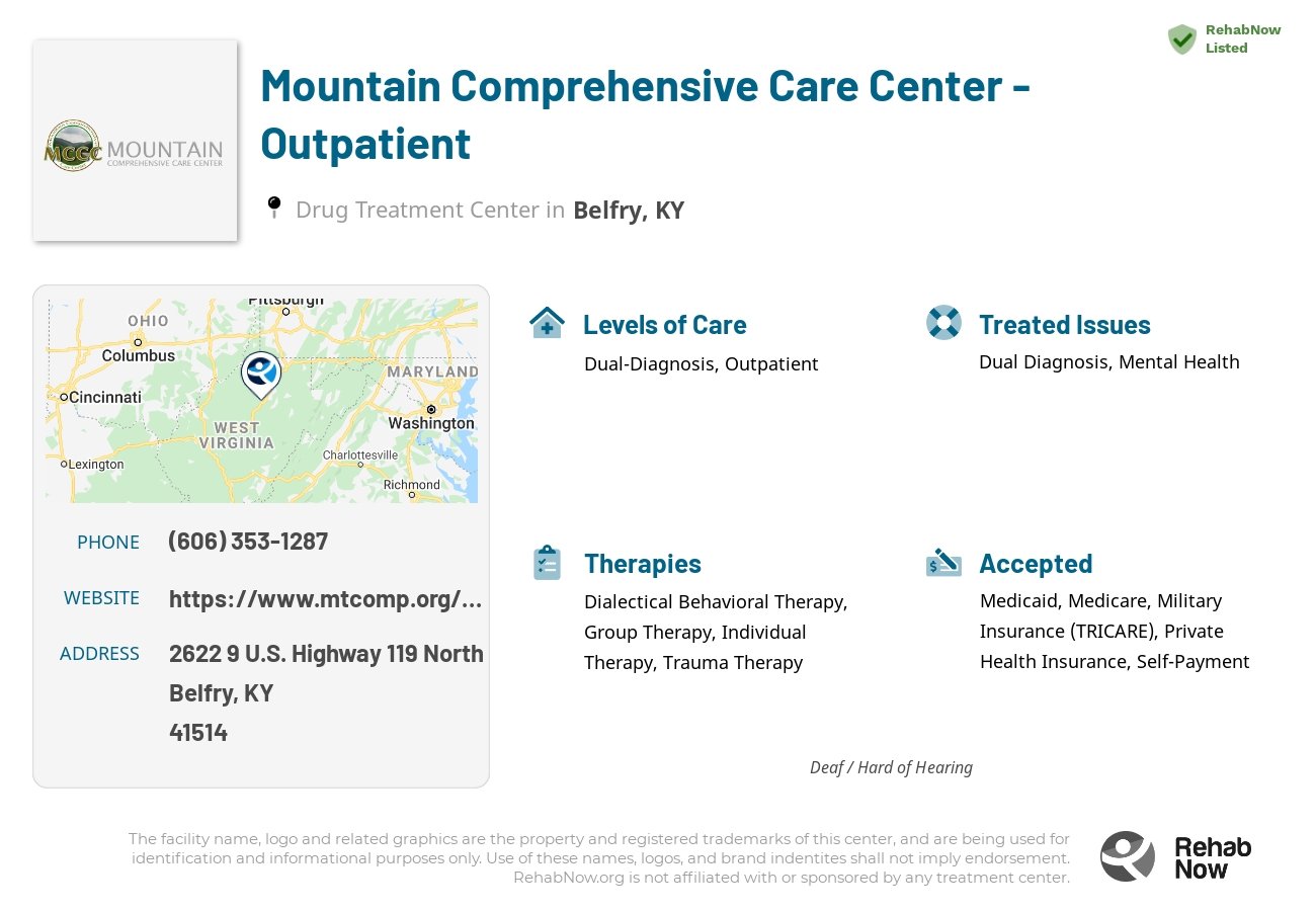 Helpful reference information for Mountain Comprehensive Care Center - Outpatient, a drug treatment center in Kentucky located at: 2622 9 U.S. Highway 119 North, Belfry, KY, 41514, including phone numbers, official website, and more. Listed briefly is an overview of Levels of Care, Therapies Offered, Issues Treated, and accepted forms of Payment Methods.