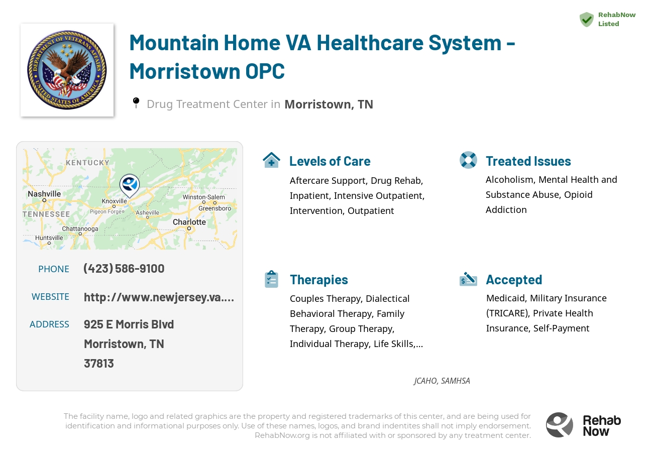 Helpful reference information for Mountain Home VA Healthcare System - Morristown OPC, a drug treatment center in Tennessee located at: 925 E Morris Blvd, Morristown, TN 37813, including phone numbers, official website, and more. Listed briefly is an overview of Levels of Care, Therapies Offered, Issues Treated, and accepted forms of Payment Methods.