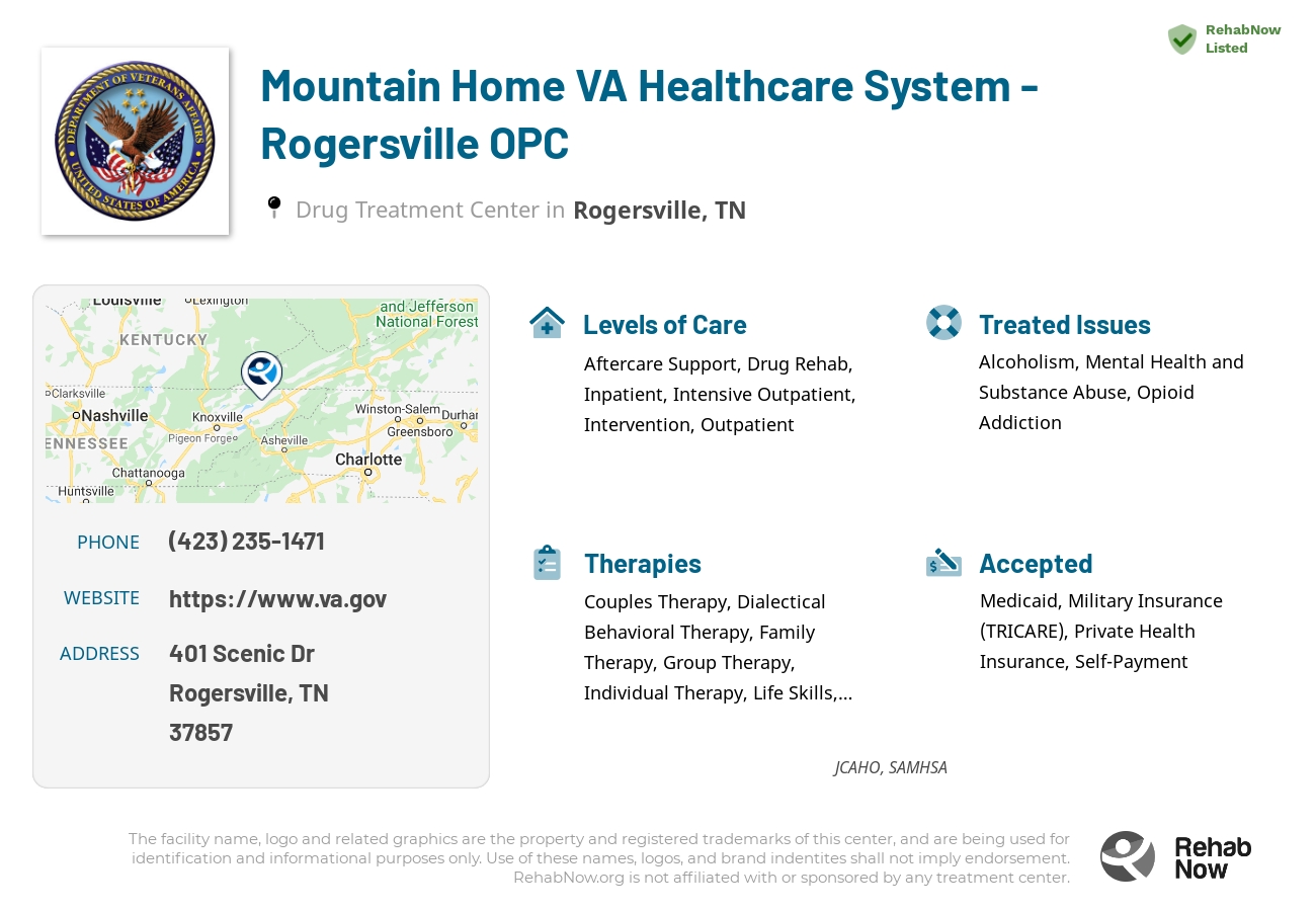 Helpful reference information for Mountain Home VA Healthcare System - Rogersville OPC, a drug treatment center in Tennessee located at: 401 Scenic Dr, Rogersville, TN 37857, including phone numbers, official website, and more. Listed briefly is an overview of Levels of Care, Therapies Offered, Issues Treated, and accepted forms of Payment Methods.