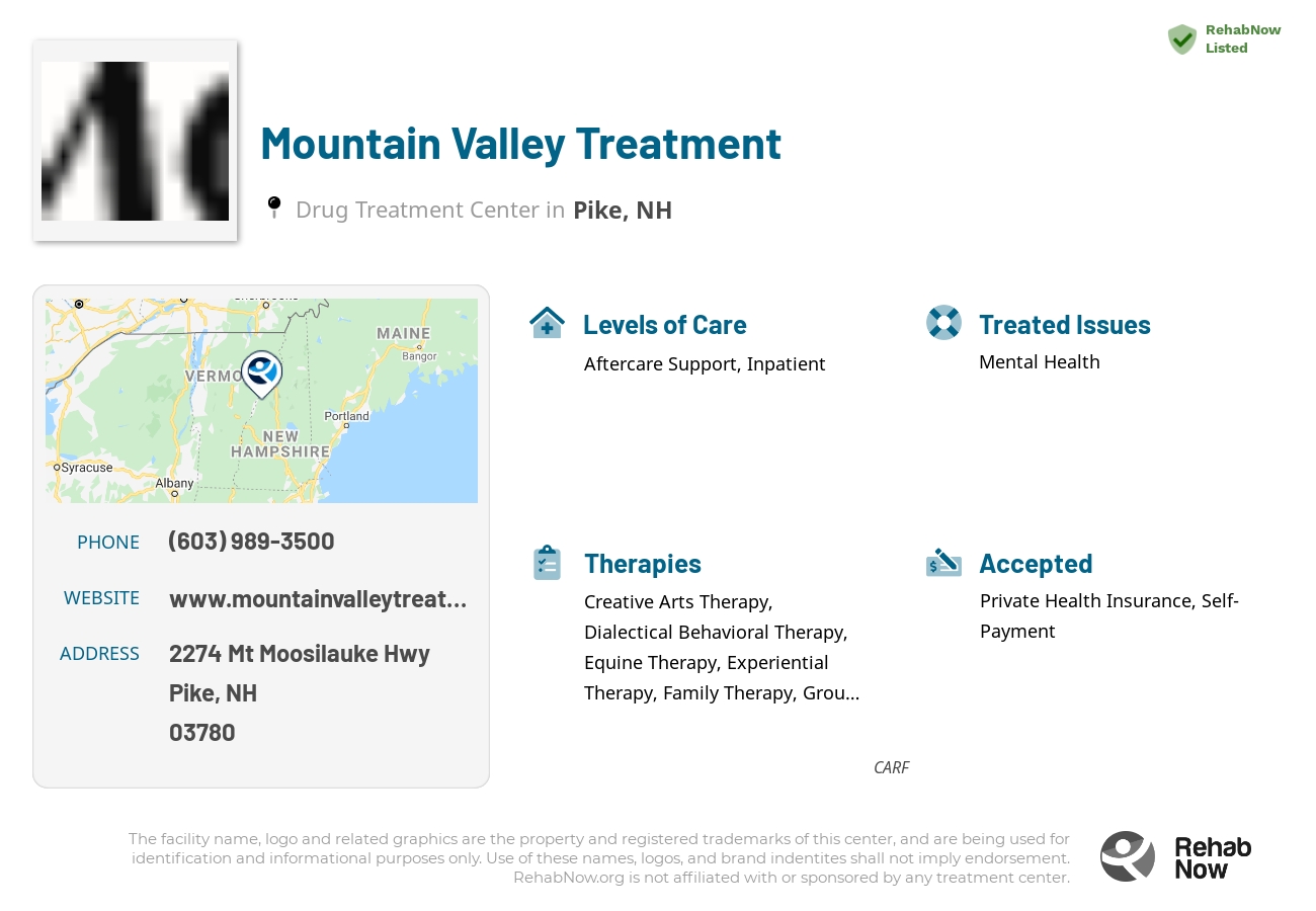 Helpful reference information for Mountain Valley Treatment, a drug treatment center in New Hampshire located at: 2274 Mt Moosilauke Hwy, Pike, NH 03780, including phone numbers, official website, and more. Listed briefly is an overview of Levels of Care, Therapies Offered, Issues Treated, and accepted forms of Payment Methods.