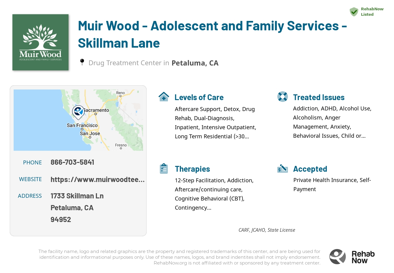 Helpful reference information for Muir Wood - Adolescent and Family Services - Skillman Lane, a drug treatment center in California located at: 1733 Skillman Ln, Petaluma, CA 94952, including phone numbers, official website, and more. Listed briefly is an overview of Levels of Care, Therapies Offered, Issues Treated, and accepted forms of Payment Methods.