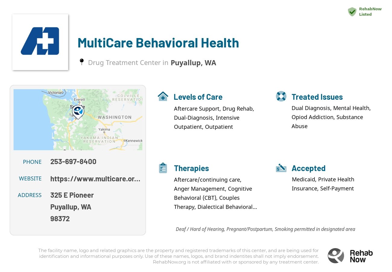 Helpful reference information for MultiCare Behavioral Health, a drug treatment center in Washington located at: 325 E Pioneer, Puyallup, WA 98372, including phone numbers, official website, and more. Listed briefly is an overview of Levels of Care, Therapies Offered, Issues Treated, and accepted forms of Payment Methods.
