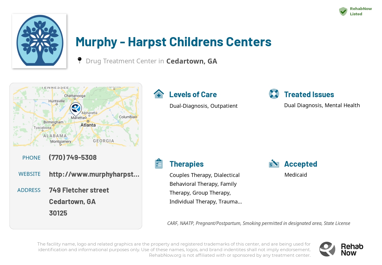 Helpful reference information for Murphy - Harpst Childrens Centers, a drug treatment center in Georgia located at: 749 749 Fletcher street, Cedartown, GA 30125, including phone numbers, official website, and more. Listed briefly is an overview of Levels of Care, Therapies Offered, Issues Treated, and accepted forms of Payment Methods.