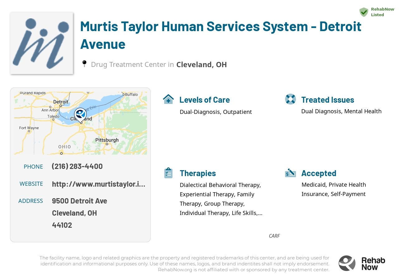 Helpful reference information for Murtis Taylor Human Services System - Detroit Avenue, a drug treatment center in Ohio located at: 9500 Detroit Ave, Cleveland, OH 44102, including phone numbers, official website, and more. Listed briefly is an overview of Levels of Care, Therapies Offered, Issues Treated, and accepted forms of Payment Methods.