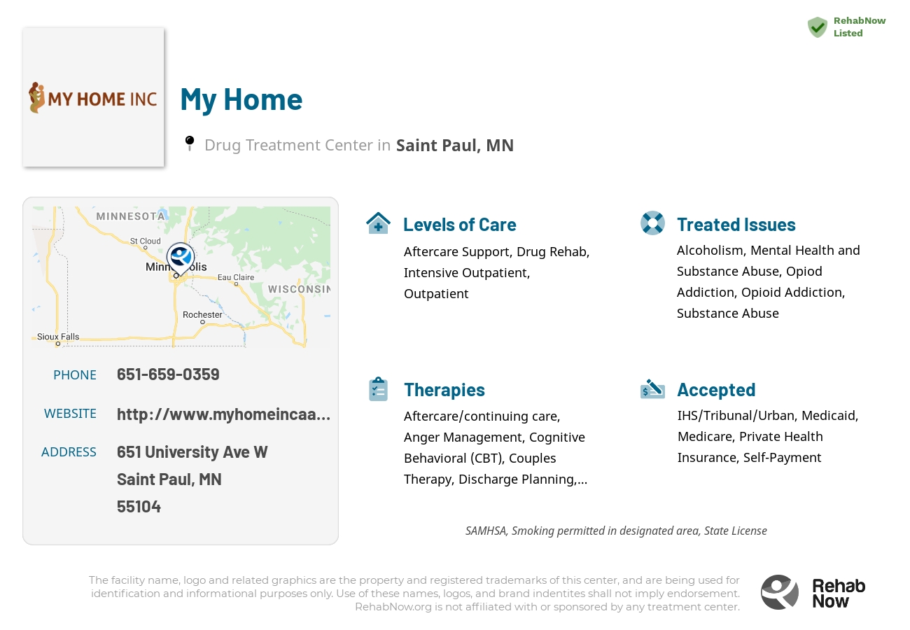 Helpful reference information for My Home, a drug treatment center in Minnesota located at: 651 University Ave W, Saint Paul, MN 55104, including phone numbers, official website, and more. Listed briefly is an overview of Levels of Care, Therapies Offered, Issues Treated, and accepted forms of Payment Methods.