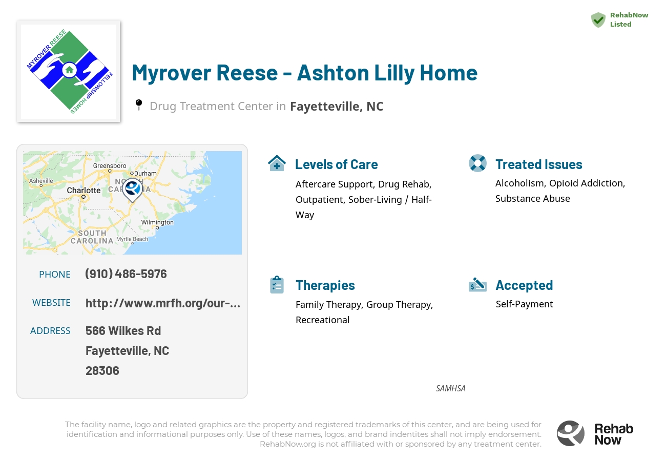 Helpful reference information for Myrover Reese - Ashton Lilly Home, a drug treatment center in North Carolina located at: 566 Wilkes Rd, Fayetteville, NC 28306, including phone numbers, official website, and more. Listed briefly is an overview of Levels of Care, Therapies Offered, Issues Treated, and accepted forms of Payment Methods.