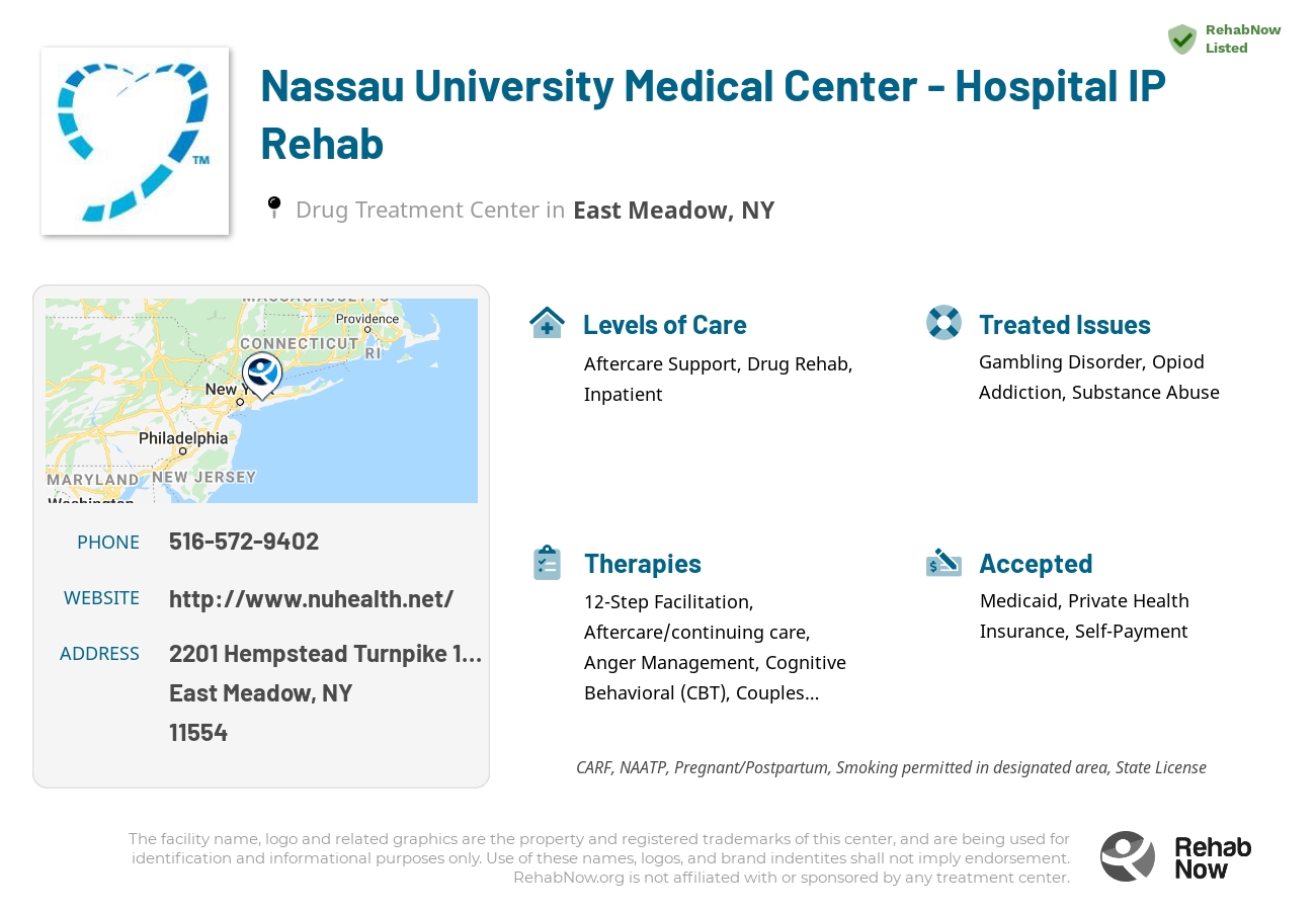 Helpful reference information for Nassau University Medical Center -  Hospital IP Rehab, a drug treatment center in New York located at: 2201 Hempstead Turnpike 10th Floor RESSA, East Meadow, NY 11554, including phone numbers, official website, and more. Listed briefly is an overview of Levels of Care, Therapies Offered, Issues Treated, and accepted forms of Payment Methods.
