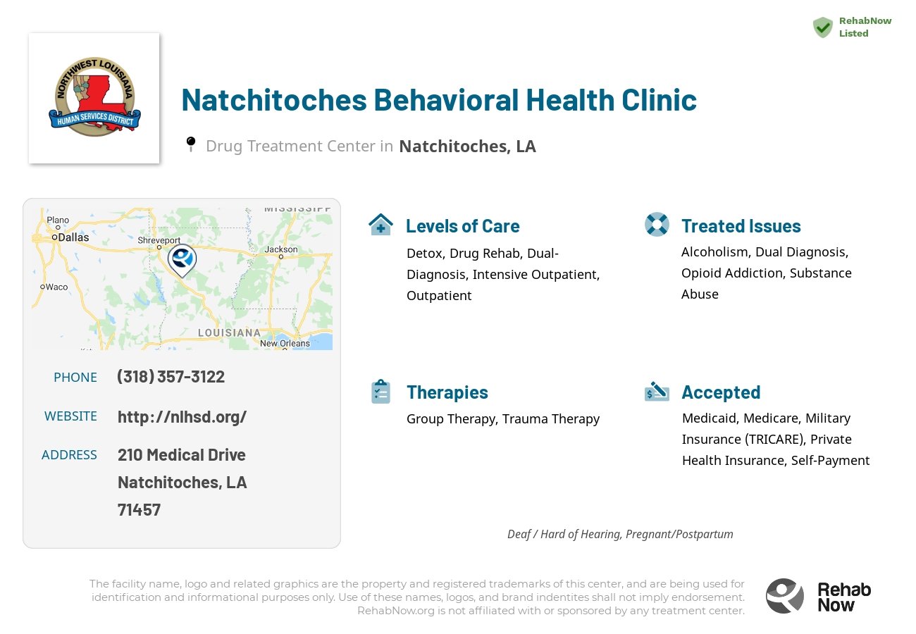 Helpful reference information for Natchitoches Behavioral Health Clinic, a drug treatment center in Louisiana located at: 210 Medical Drive, Natchitoches, LA 71457, including phone numbers, official website, and more. Listed briefly is an overview of Levels of Care, Therapies Offered, Issues Treated, and accepted forms of Payment Methods.