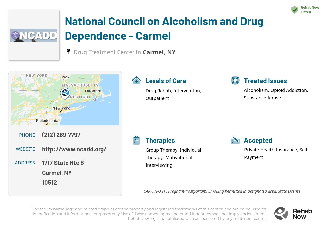 Helpful reference information for National Council on Alcoholism and Drug Dependence - Carmel, a drug treatment center in New York located at: 1717 State Rte 6, Carmel, NY 10512, including phone numbers, official website, and more. Listed briefly is an overview of Levels of Care, Therapies Offered, Issues Treated, and accepted forms of Payment Methods.