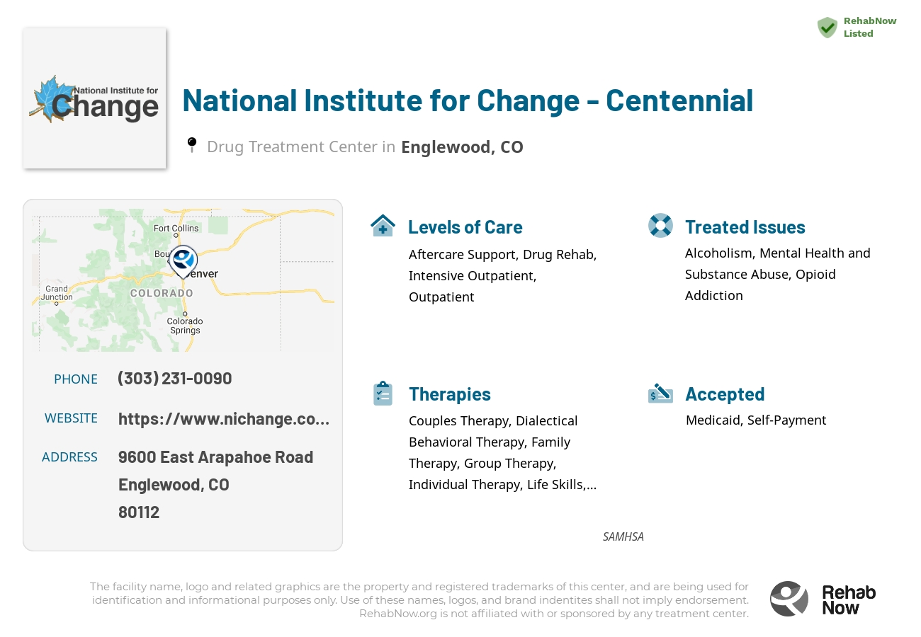 Helpful reference information for National Institute for Change - Centennial, a drug treatment center in Colorado located at: 9600 East Arapahoe Road, Englewood, CO, 80112, including phone numbers, official website, and more. Listed briefly is an overview of Levels of Care, Therapies Offered, Issues Treated, and accepted forms of Payment Methods.