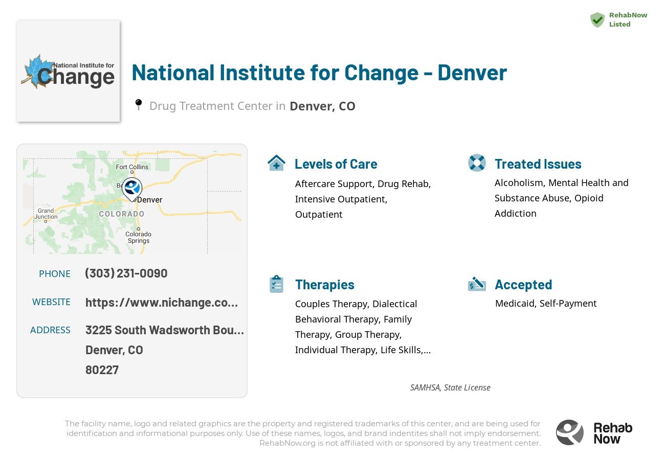 Helpful reference information for National Institute for Change - Denver, a drug treatment center in Colorado located at: 3225 South Wadsworth Boulevard, Denver, CO, 80227, including phone numbers, official website, and more. Listed briefly is an overview of Levels of Care, Therapies Offered, Issues Treated, and accepted forms of Payment Methods.