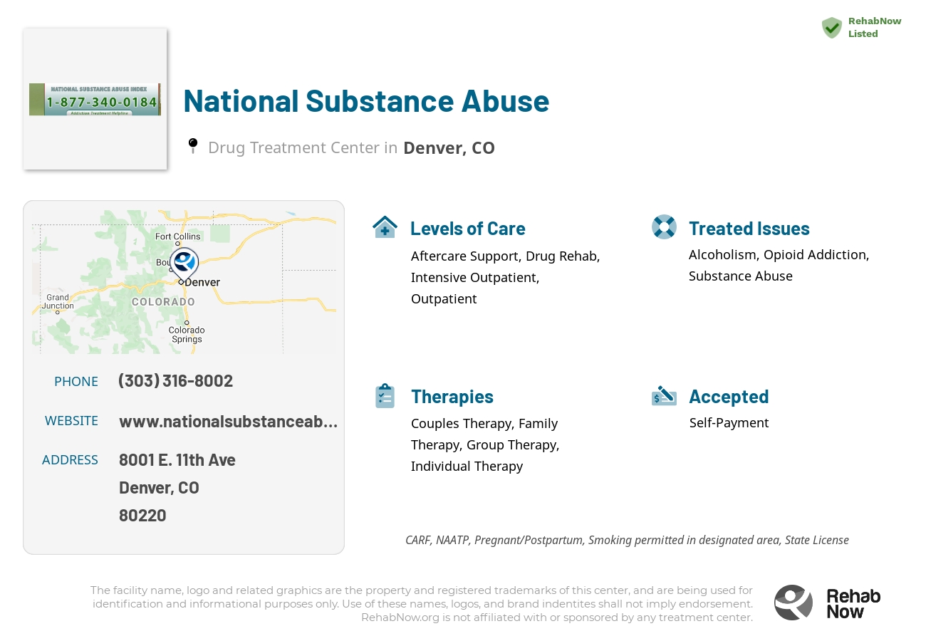 Helpful reference information for National Substance Abuse, a drug treatment center in Colorado located at: 8001 E. 11th Ave, Denver, CO, 80220, including phone numbers, official website, and more. Listed briefly is an overview of Levels of Care, Therapies Offered, Issues Treated, and accepted forms of Payment Methods.