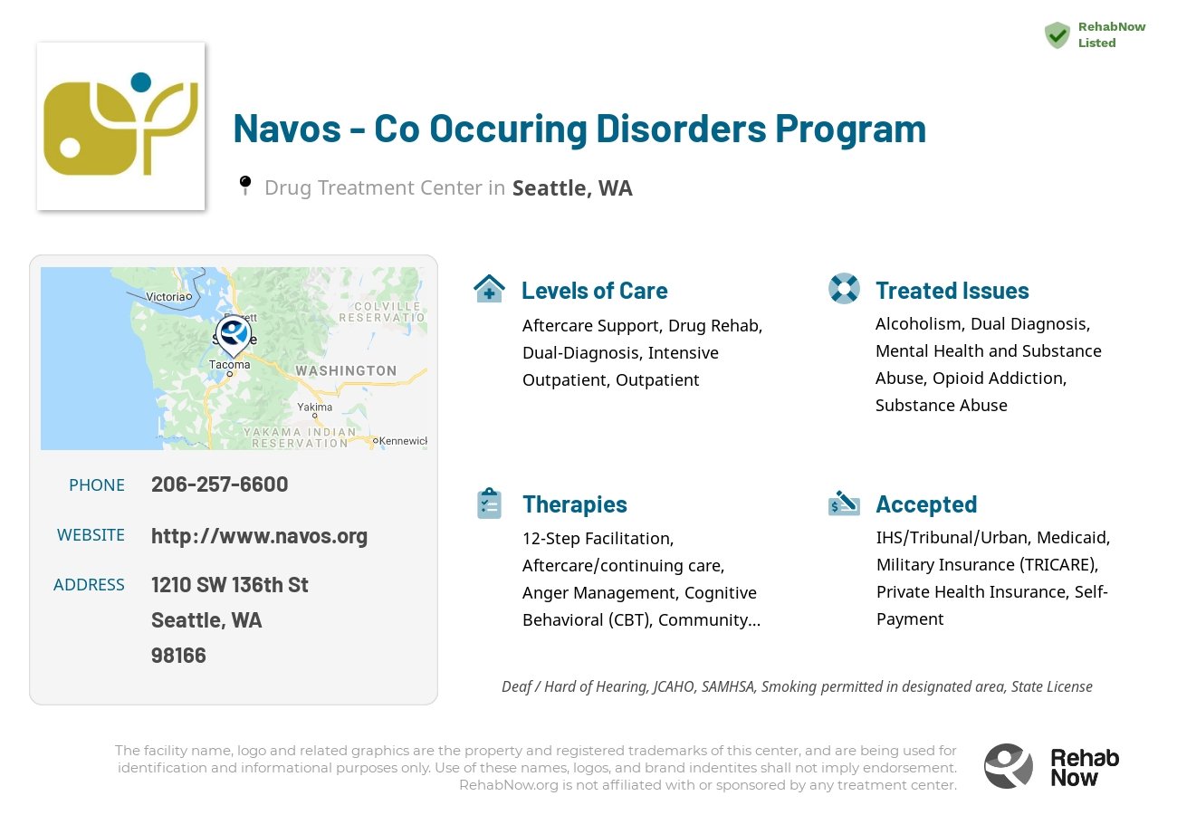 Helpful reference information for Navos - Co Occuring Disorders Program, a drug treatment center in Washington located at: 1210 SW 136th St, Seattle, WA 98166, including phone numbers, official website, and more. Listed briefly is an overview of Levels of Care, Therapies Offered, Issues Treated, and accepted forms of Payment Methods.