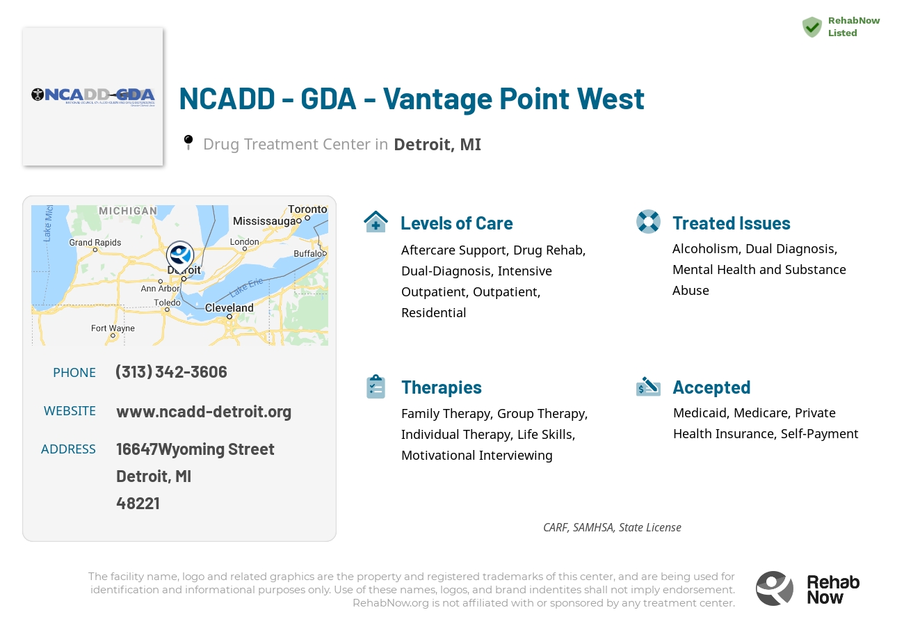 Helpful reference information for NCADD - GDA - Vantage Point West, a drug treatment center in Michigan located at: 16647Wyoming Street, Detroit, MI, 48221, including phone numbers, official website, and more. Listed briefly is an overview of Levels of Care, Therapies Offered, Issues Treated, and accepted forms of Payment Methods.