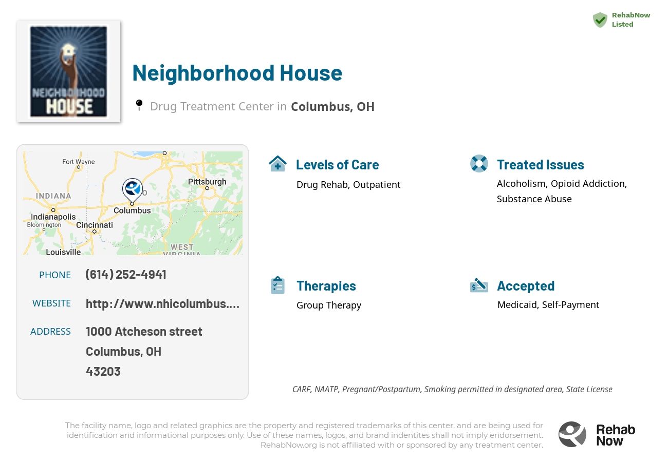 Helpful reference information for Neighborhood House, a drug treatment center in Ohio located at: 1000 Atcheson street, Columbus, OH, 43203, including phone numbers, official website, and more. Listed briefly is an overview of Levels of Care, Therapies Offered, Issues Treated, and accepted forms of Payment Methods.