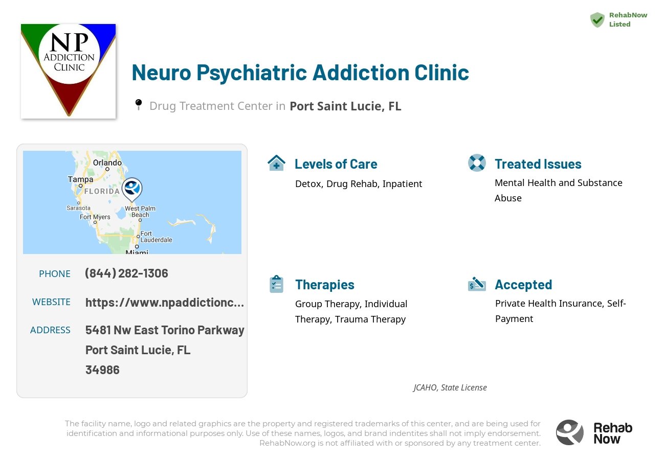 Helpful reference information for Neuro Psychiatric Addiction Clinic, a drug treatment center in Florida located at: 5481 Nw East Torino Parkway, Port Saint Lucie, FL, 34986, including phone numbers, official website, and more. Listed briefly is an overview of Levels of Care, Therapies Offered, Issues Treated, and accepted forms of Payment Methods.