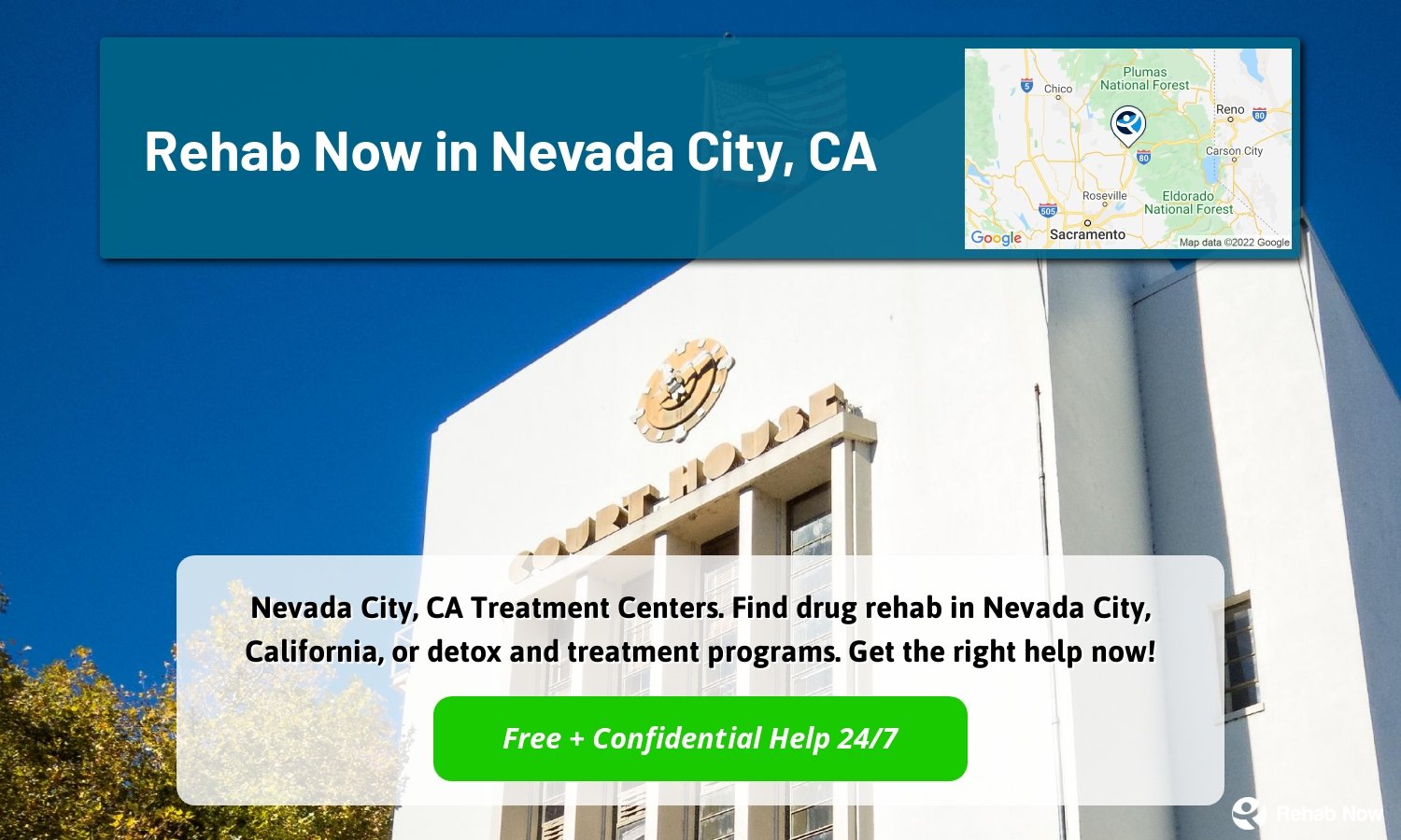 Nevada City, CA Treatment Centers. Find drug rehab in Nevada City, California, or detox and treatment programs. Get the right help now!
