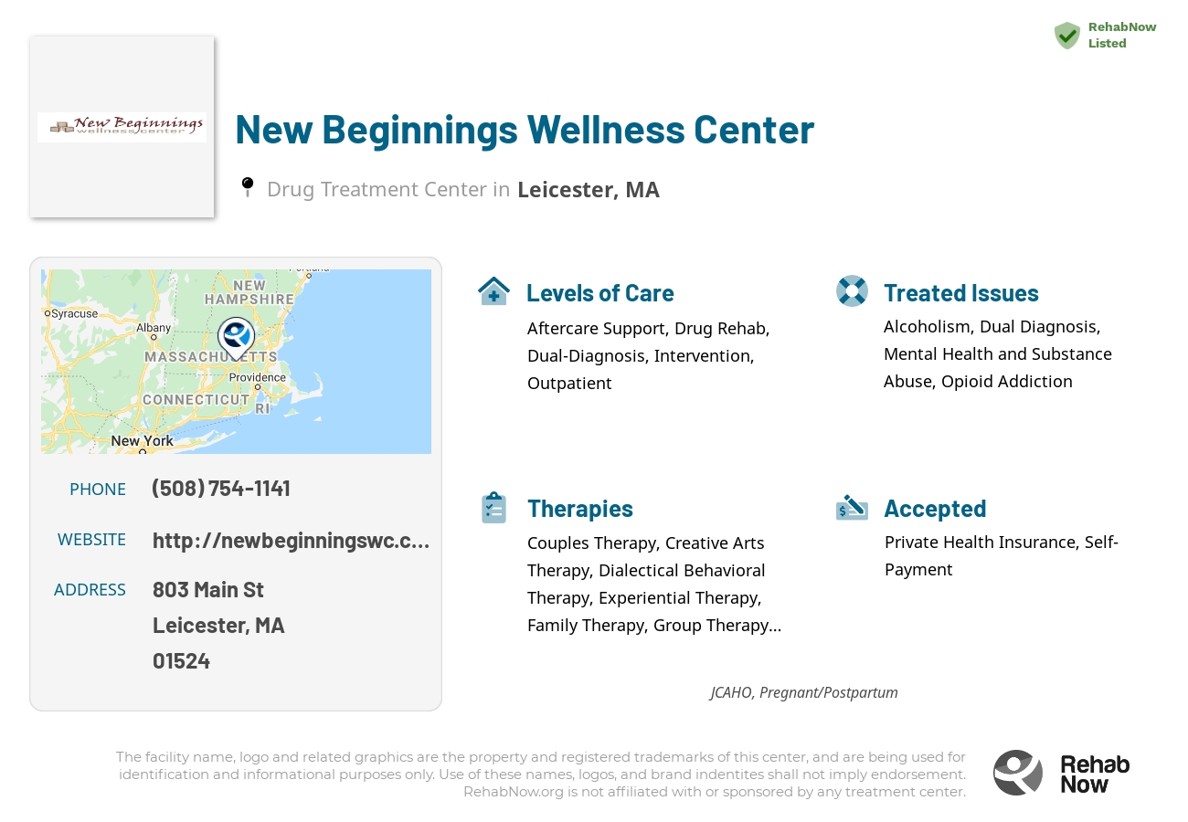 Helpful reference information for New Beginnings Wellness Center, a drug treatment center in Massachusetts located at: 803 Main St, Leicester, MA 01524, including phone numbers, official website, and more. Listed briefly is an overview of Levels of Care, Therapies Offered, Issues Treated, and accepted forms of Payment Methods.