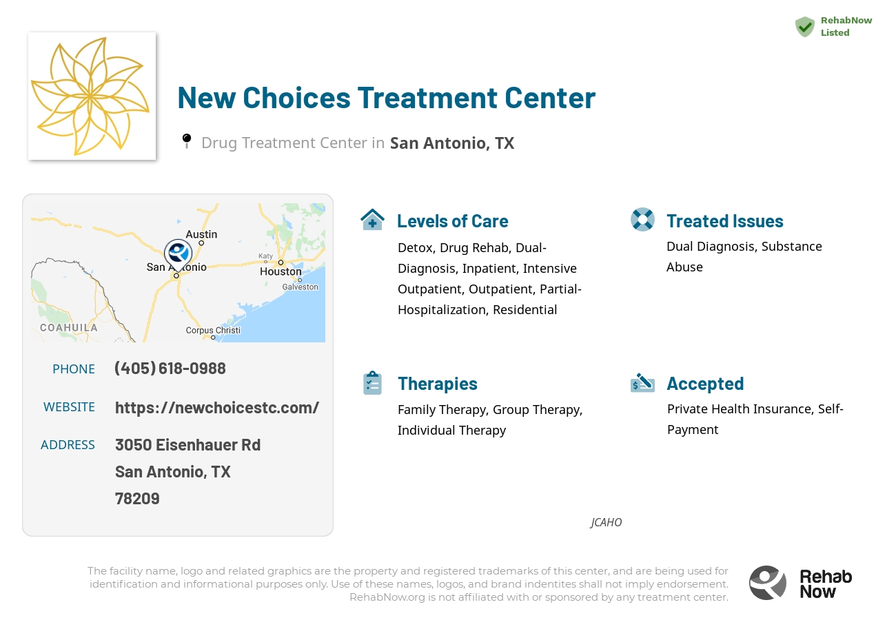 Helpful reference information for New Choices Treatment Center, a drug treatment center in Texas located at: 3050 Eisenhauer Rd, San Antonio, TX, 78209, including phone numbers, official website, and more. Listed briefly is an overview of Levels of Care, Therapies Offered, Issues Treated, and accepted forms of Payment Methods.
