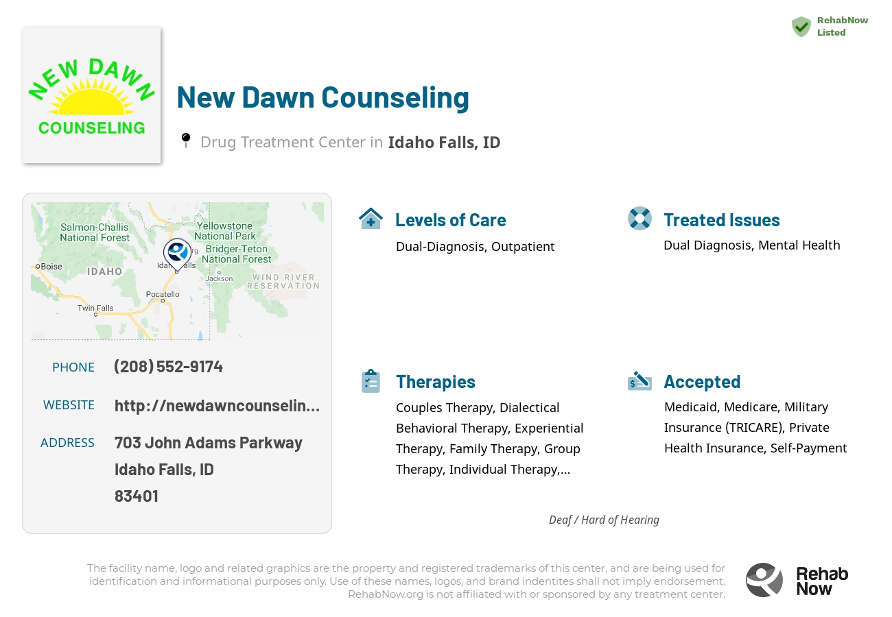 Helpful reference information for New Dawn Counseling, a drug treatment center in Idaho located at: 703 703 John Adams Parkway, Idaho Falls, ID 83401, including phone numbers, official website, and more. Listed briefly is an overview of Levels of Care, Therapies Offered, Issues Treated, and accepted forms of Payment Methods.
