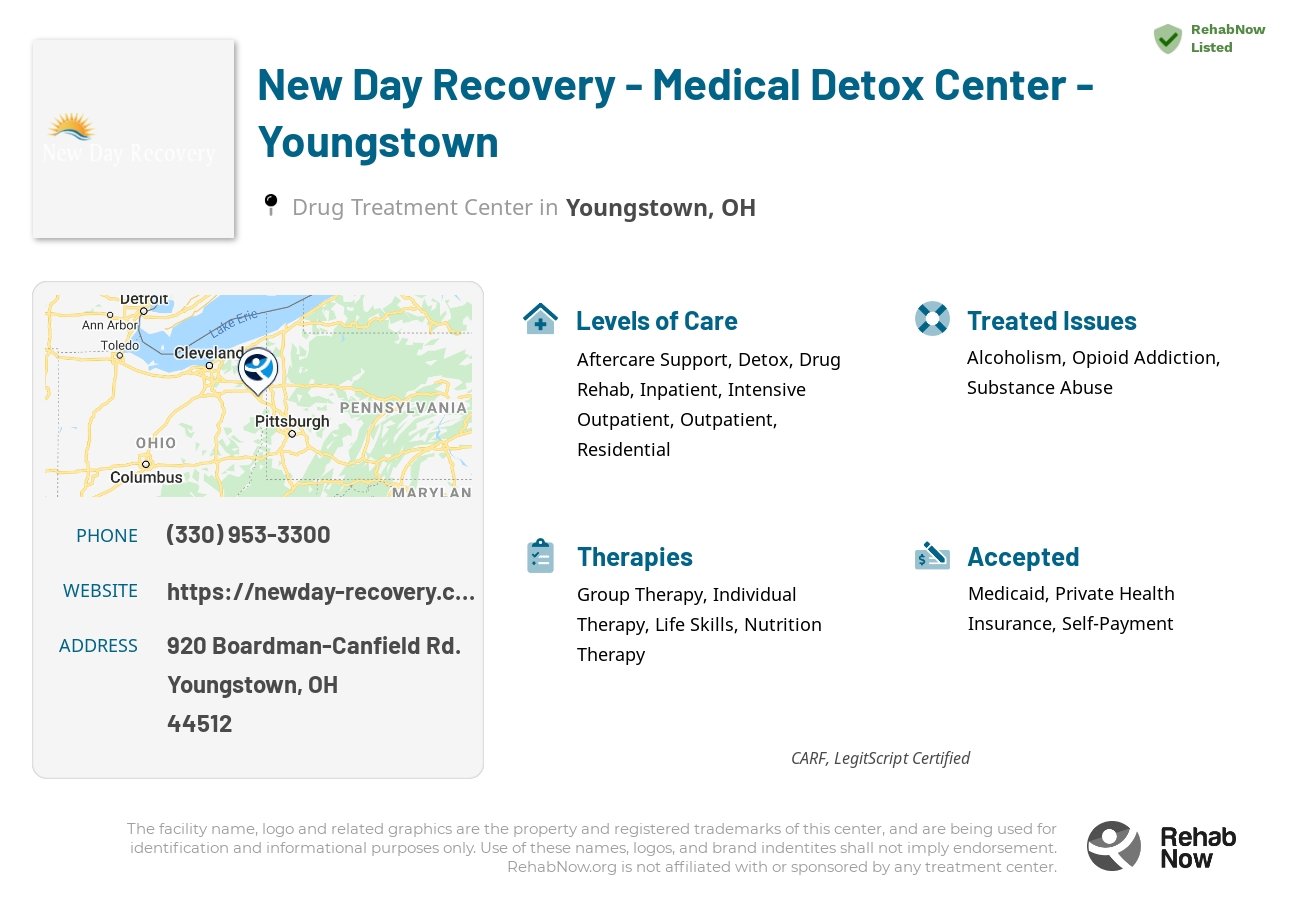 Helpful reference information for New Day Recovery - Medical Detox Center - Youngstown, a drug treatment center in Ohio located at: 920 Boardman-Canfield Rd., Youngstown, OH, 44512, including phone numbers, official website, and more. Listed briefly is an overview of Levels of Care, Therapies Offered, Issues Treated, and accepted forms of Payment Methods.