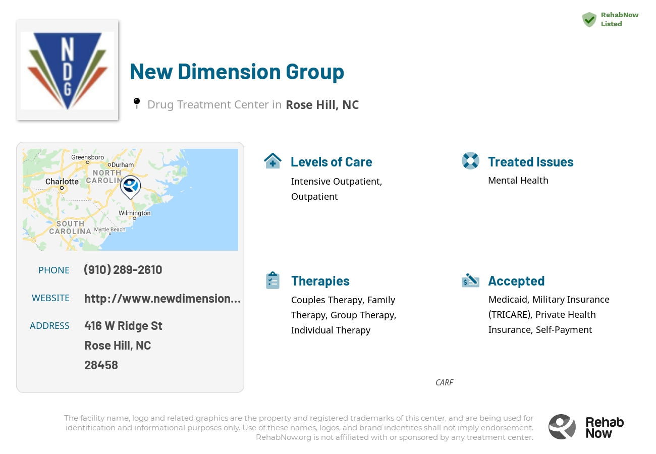 Helpful reference information for New Dimension Group, a drug treatment center in North Carolina located at: 416 W Ridge St, Rose Hill, NC 28458, including phone numbers, official website, and more. Listed briefly is an overview of Levels of Care, Therapies Offered, Issues Treated, and accepted forms of Payment Methods.