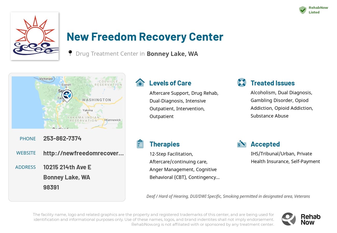 Helpful reference information for New Freedom Recovery Center, a drug treatment center in Washington located at: 10215 214th Ave E, Bonney Lake, WA 98391, including phone numbers, official website, and more. Listed briefly is an overview of Levels of Care, Therapies Offered, Issues Treated, and accepted forms of Payment Methods.