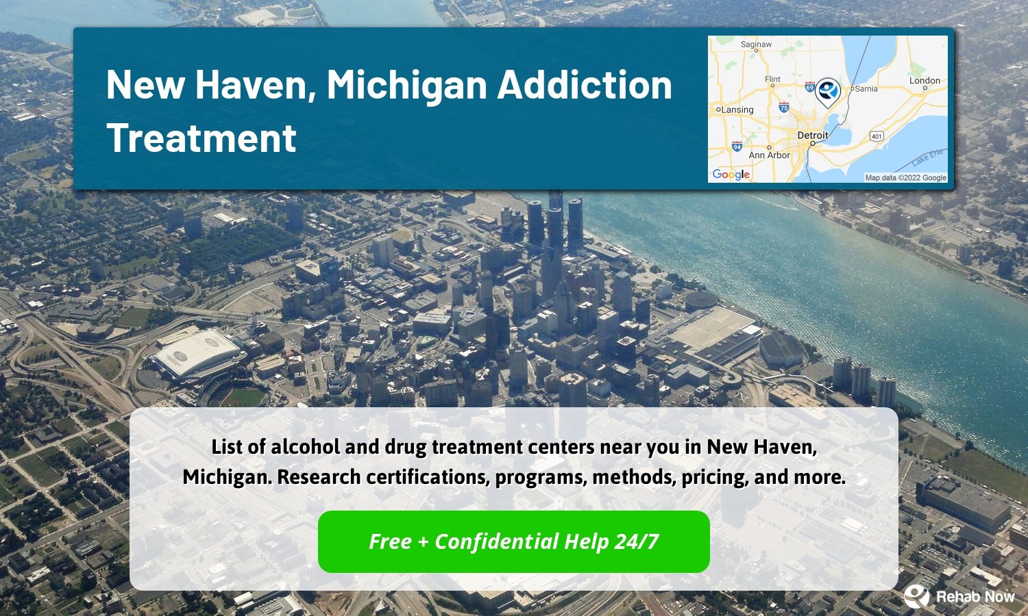List of alcohol and drug treatment centers near you in New Haven, Michigan. Research certifications, programs, methods, pricing, and more.