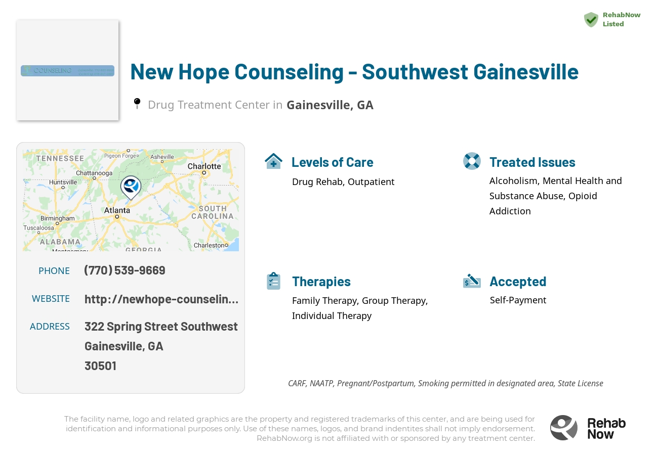Helpful reference information for New Hope Counseling - Southwest Gainesville, a drug treatment center in Georgia located at: 322 322 Spring Street Southwest, Gainesville, GA 30501, including phone numbers, official website, and more. Listed briefly is an overview of Levels of Care, Therapies Offered, Issues Treated, and accepted forms of Payment Methods.