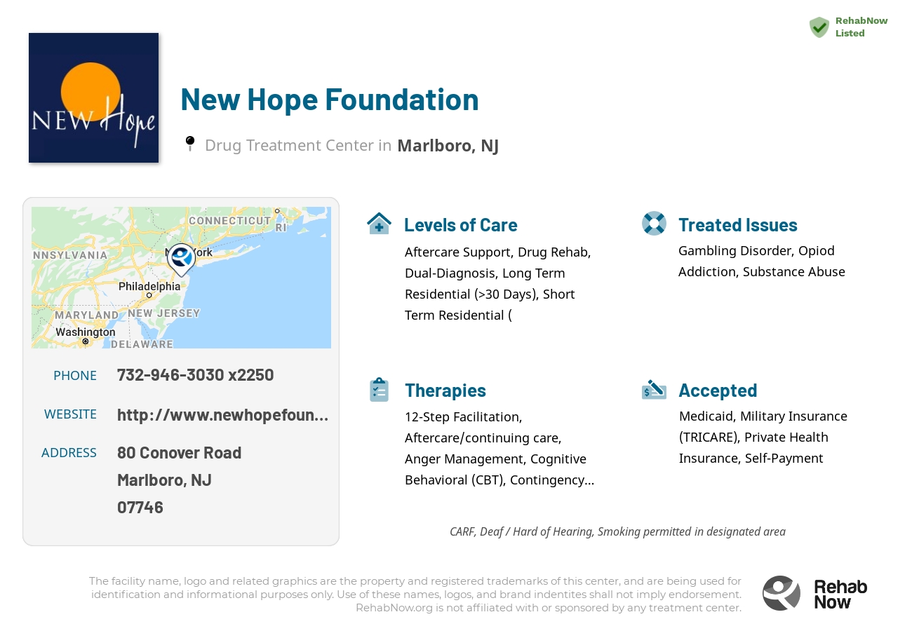 Helpful reference information for New Hope Foundation, a drug treatment center in New Jersey located at: 80 Conover Road, Marlboro, NJ 07746, including phone numbers, official website, and more. Listed briefly is an overview of Levels of Care, Therapies Offered, Issues Treated, and accepted forms of Payment Methods.